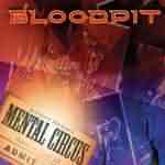 Bloodpit: "Mental Circus" – 2005